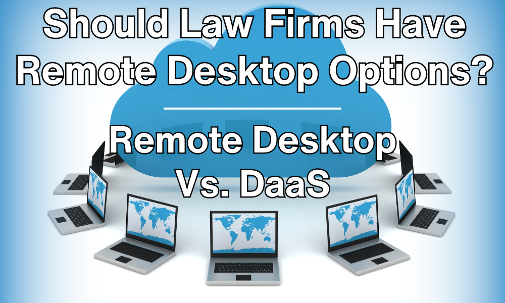 Should Law Firms Have Remote Desktop Options?